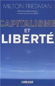 Milton Friedman, "Capitalisme et liberté" (repost)