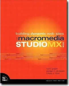 Building Dynamic Web Sites with Macromedia Studio MX 2004 (VOICES) by  Tom Green