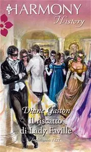 Diane Gaston - Masquerade Club Vol. 3 - Il riscatto di Lady Faville