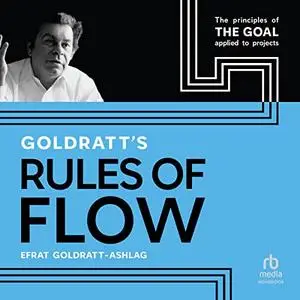 Goldratt's Rules of Flow [Audiobook]