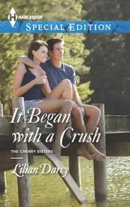 «It Began with a Crush» by Lilian Darcy