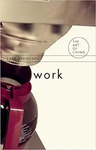 Work (The Art of Living Series)