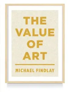 The Value of Art: Money, Power, Beauty