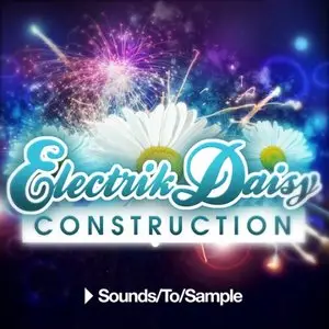 Sounds To Sample - Electrik Daisy Construction