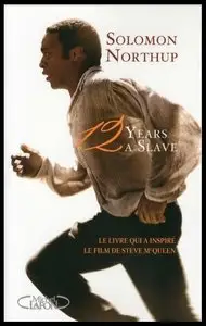 Esclave pendant 12 ans – Solomon Northup