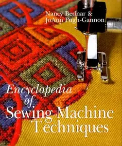 Encyclopedia of Sewing Machine Techniques [Repost]
