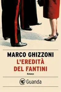 Marco Ghizzoni - L'eredita del Fantini