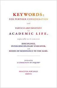 Keywords; For Further Consideration and Particularly Relevant to Academic Life