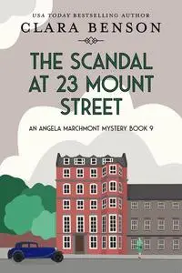 «The Scandal at 23 Mount Street» by Clara Benson