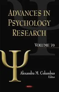 Advances in Psychology Research, Volume 70