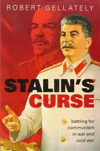 Stalin's Curse: Battling for Communism in War and Cold War (Repost)