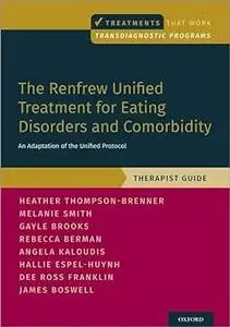 The Renfrew Unified Treatment for Eating Disorders and Comorbidity: An Adaptation of the Unified Protocol, Therapist Gui