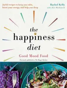 The Happiness Diet: Good Mood Food