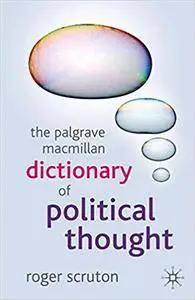 The Palgrave Macmillan Dictionary of Political Thought (Repost)