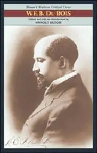W. E. B. Dubois (Bloom's Modern Critical Views)