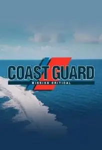 History Ch. - Coast Guard: Mission Critical: Series 1 (2020)