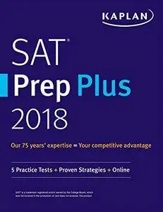 SAT Prep Plus 2018: 5 Practice Tests + Proven Strategies + Online (Kaplan Test Prep)