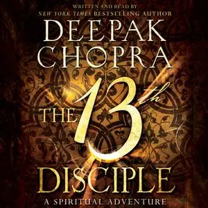 «The 13th Disciple» by Deepak Chopra