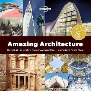 A Spotter's Guide to Amazing Architecture (Repost)