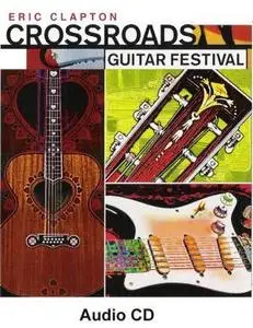 VA - Eric Clapton Crossroads Guitar Festival