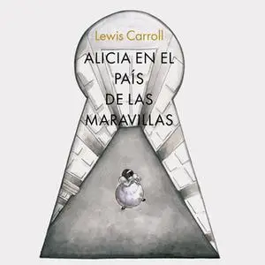 «Alicia en el pais de las maravillas» by Lewis Carroll