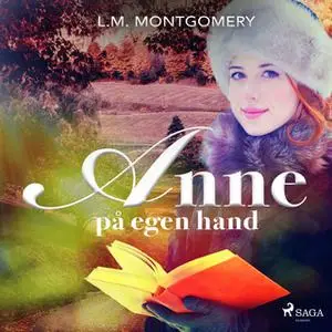 «Anne på egen hand» by L.M. Montgomery