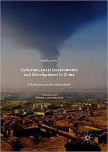 Collusion, local governments and development in China: a reflection on the China model (Repost)