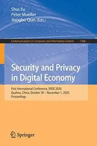 Security and Privacy in Digital Economy: First International Conference, SPDE 2020