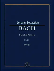 J.S. Bach "St. John Passion", Part 1