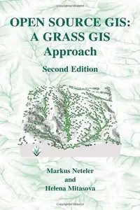 Open Source GIS: A GRASS GIS Approach by Helena Mitasova [Repost]
