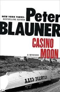 «Casino Moon» by Peter Blauner