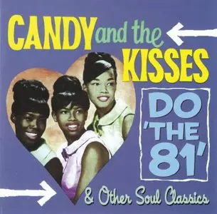 Candy & The Kisses - Do 'The 81' & Other Soul Classics (2001)