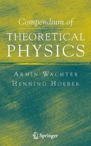 Compendium of Theoretical Physics by Henning Hoeber [Repost]