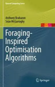 Foraging-Inspired Optimisation Algorithms