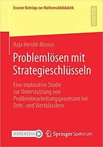 Problemlösen mit Strategieschlüsseln: Eine explorative Studie zur Unterstützung von Problembearbeitungsprozessen bei Dritt- und