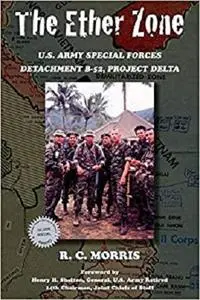 The Ether Zone: U.S. Army Special Forces Detachment B-52, Project Delta