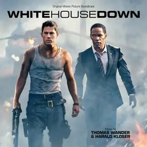 Thomas Wander & Harald Kloser - White House Down (Soundtrack) [iTunes Version] 2013