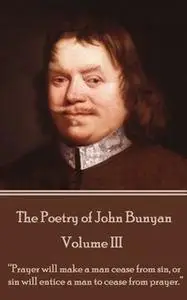 «The Poetry of John Bunyan - Volume III» by John Bunyan
