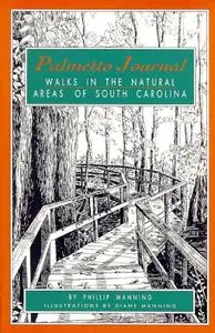 Palmetto Journal: Walks in the Natural Areas of South Carolina (Afoot in the South)