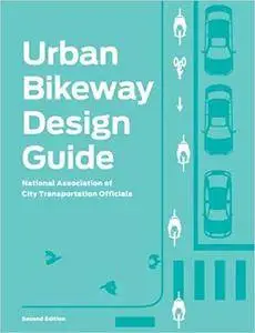 Urban Bikeway Design Guide, Second Edition