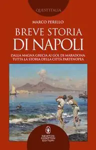 Marco Perillo - Breve storia di Napoli
