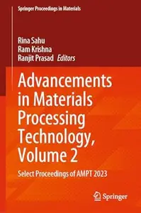 Advancements in Materials Processing Technology, Volume 2