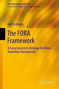 The FORA Framework: A Fuzzy Grassroots Ontology for Online Reputation Management