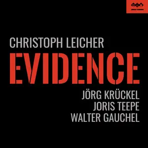 Christoph Leicher Quartet - Evidence (2025) [Official Digital Download]