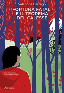 Valentina Barzago - Fortuna Fatali e il teorema del calesse