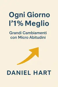 Ogni Giorno l'1% Meglio - Daiel Hart
