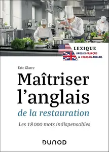 Éric Glatre, "Maîtriser l’anglais de la restauration: Lexique anglais-français et français-anglais..."