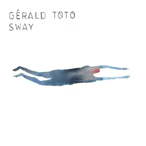 Gerald Toto - Sway (2018/2024) [Official Digital Download]