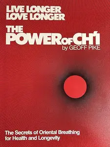 Power of Ch'i: Secrets for Oriental Breathing for Health and Longevity