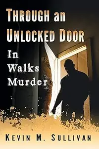 Through an Unlocked Door: In Walks Murder